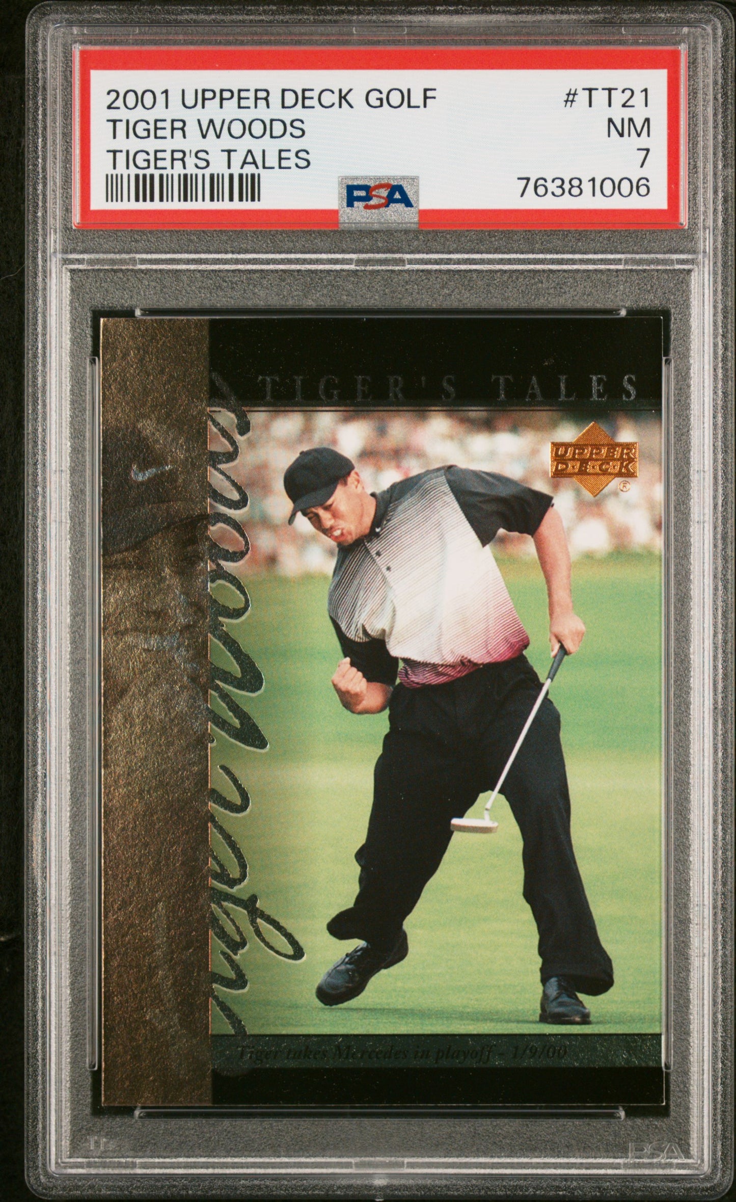 Tiger Woods 2001 Upper Deck Tiger'S Tales #TT21 Tiger'S Tales PSA 7