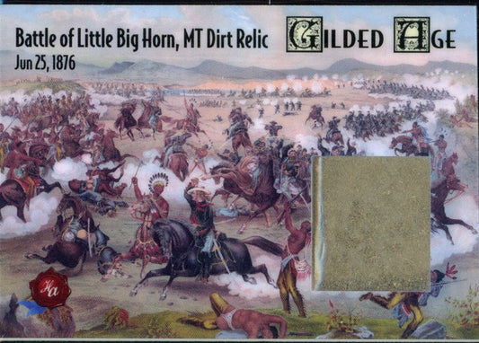 2022 Historic Autographs Gilded Age #GA-BH Battle of Little Bighorn Dirt Relic