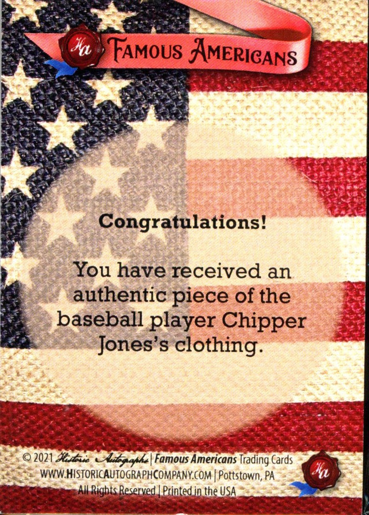 Chipper Jones ,2021 Historic Autographs Famous Americans Garment Worn Card